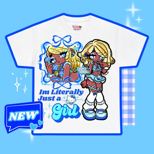 Im just a girl tshirt