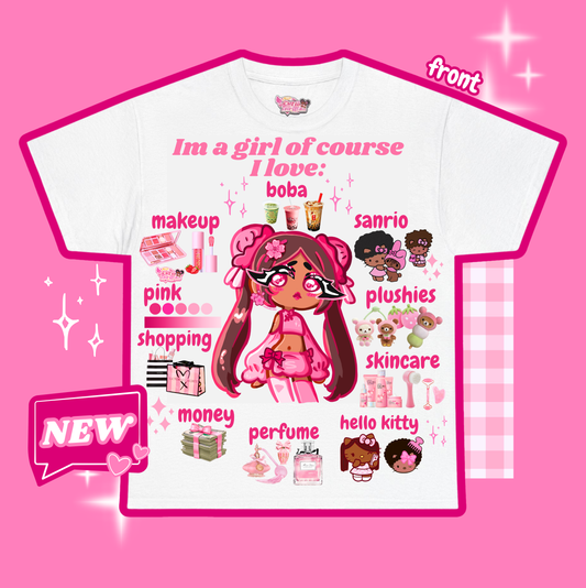Im a Girl Ofc I love Tshirt