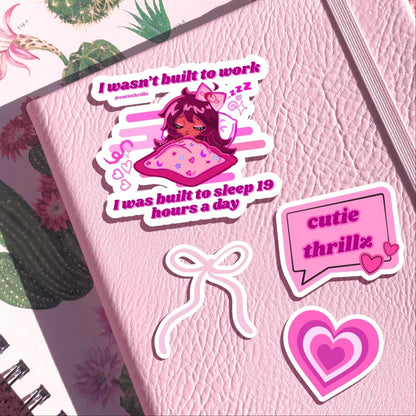 Waterproof Vinyl Decal Sticker - I Wasn't Built to Work