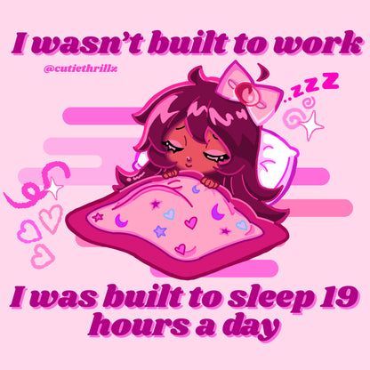 Waterproof Vinyl Decal Sticker - I Wasn't Built to Work